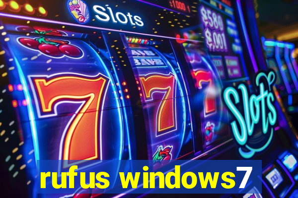 rufus windows7